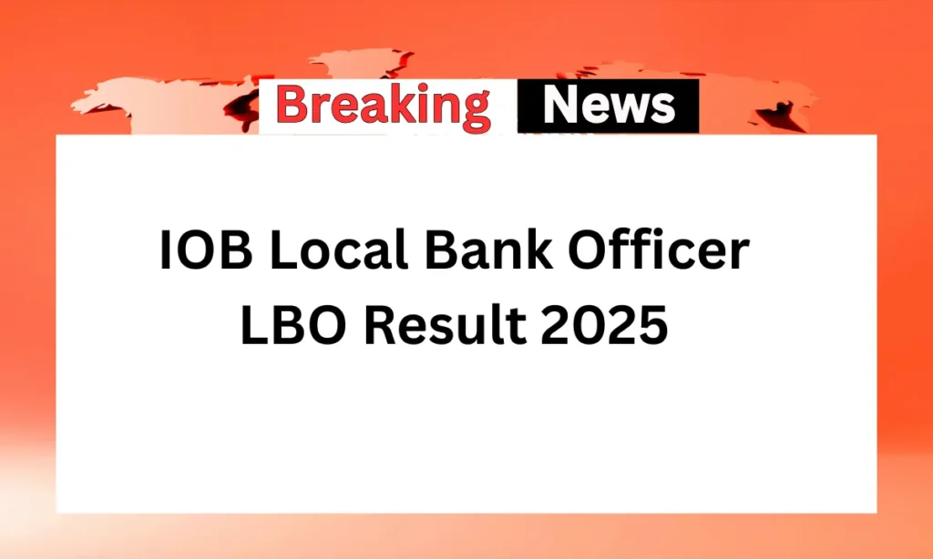 IOB Local Bank Officer LBO Result 2025